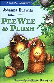 PeeWeePlush: A Park Pals Adventure by Patience Brewster, Johanna Hurwitz