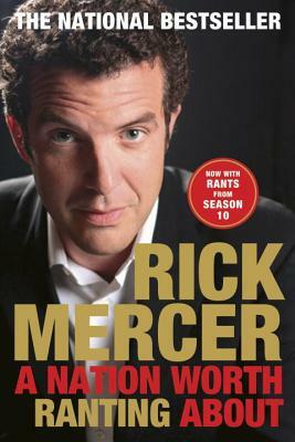 A Nation Worth Ranting about by Rick Mercer