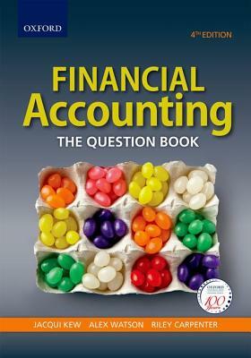 Financial Accounting: The Question Book by Jacqui Kew, Riley Carpenter, Alex Watson