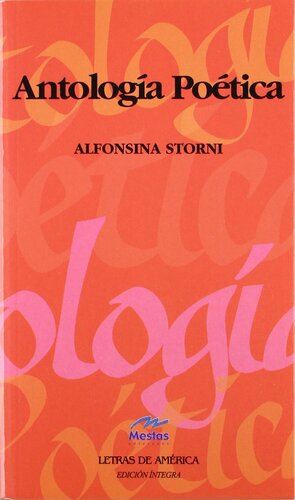 Alfonsina Storni: Antología Poética by Ernesto Sabato, Alfonsina Storni
