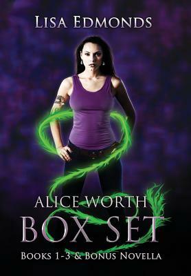 Alice Worth Box Set (Books 1 - 3 & Bonus Novella) by Lisa Edmonds