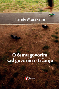 O čemu govorim kad govorim o trčanju by Divna Glumac, Haruki Murakami