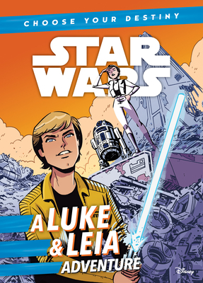 A Luke & Leia Adventure by Cavan Scott