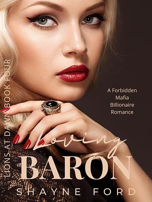 Loving Baron by Shayne Ford, Shayne Ford