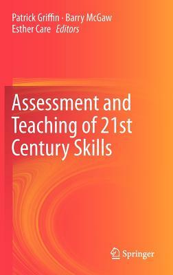 Assessment and Teaching of 21st Century Skills: Research and Applications by 