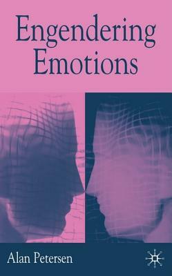 Engendering Emotions by A. Petersen