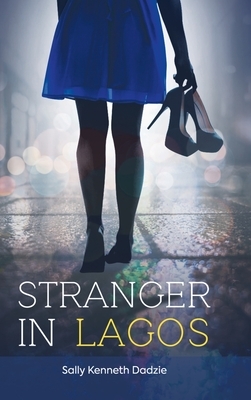 Stranger in Lagos by Sally Kenneth Dadzie