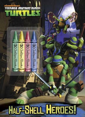Half-Shell Heroes! (Teenage Mutant Ninja Turtles) by Courtney Carbone