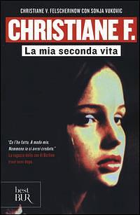 Christiane F. La mia seconda vita by Christiane F.