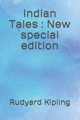 Indian Tales: New special edition by Rudyard Kipling
