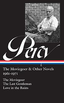 The Moviegoer & Other Novels 1961-1971: The Moviegoer / The Last Gentleman / Love in the Ruins by Walker Percy