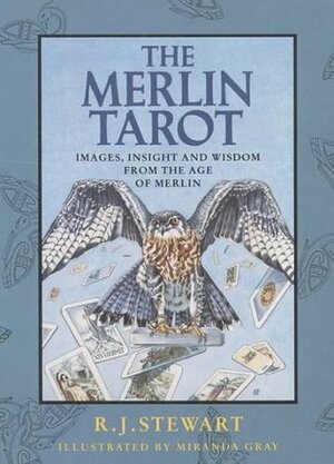 The Merlin Tarot (Book and Cards) by Miranda Gray, R.J. Stewart