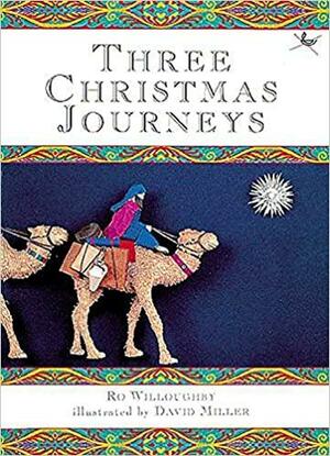 Three Christmas Journeys by Ro Willoughby
