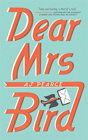 Dear Mrs Bird by A.J. Pearce