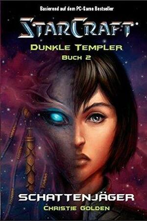 Starcraft: Dunkle Templer 02 by Christie Golden