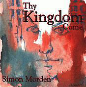 Thy Kingdom Come by Simon Morden