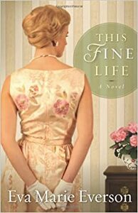 This Fine Life by Eva Marie Everson