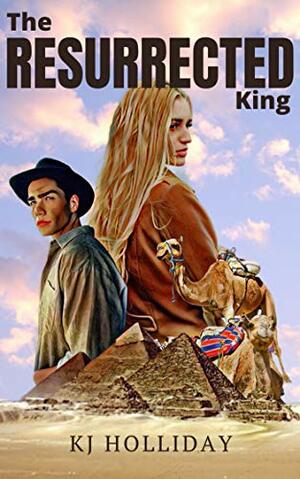 The Resurrected King by KJ Holliday