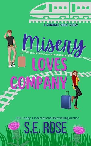 Misery Loves Company by S.E. Rose, S.E. Rose