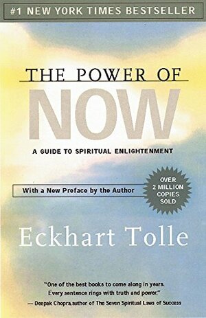 The Power Of Now: A Guide To Spiritual Enlightenment by Eckhart Tolle