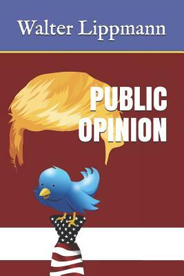 Public Opinion by Walter Lippmann