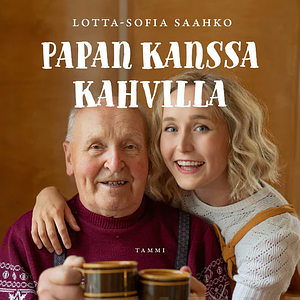 Papan kanssa kahvilla by Lotta-Sofia Saahko, Jorma Saahko