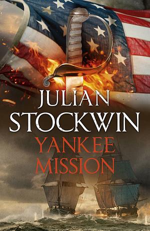 Yankee Mission: Thomas Kydd 25 by Julian Stockwin