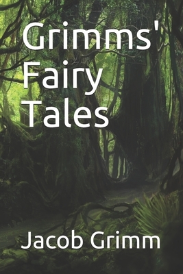 Grimms' Fairy Tales by Jacob Grimm, Wilhelm Grimm