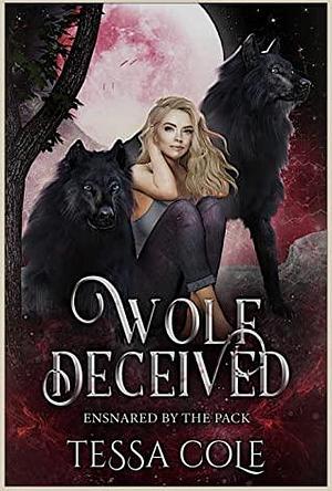 Wolf Deceived by Tessa Cole