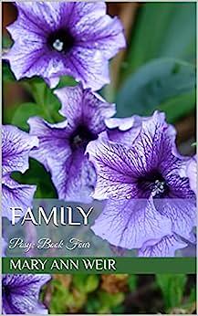 Family: Posy: Book Four by Mary Ann Weir