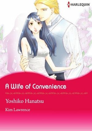 A Wife of Convenience by Yoshiko Hanatsu, Kim Lawrence