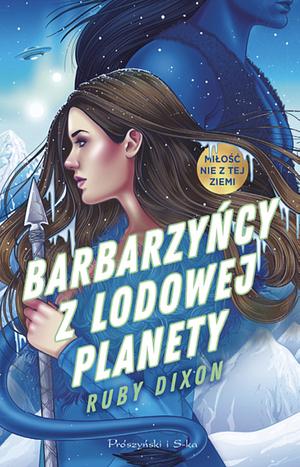 Barbarzyńcy z Lodowej Planety by Ruby Dixon