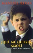 ¿Qué me quieres amor? by Manuel Rivas