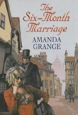 Six-Month Marriage by Amanda Grange, Amanda Grange