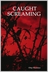 Caught Screaming by Otep Shamaya