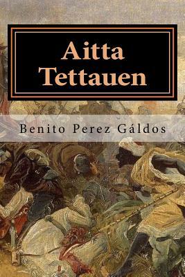 Aitta Tettauen by Benito Pérez Galdós