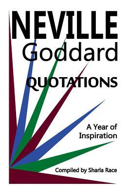 A Year of Inspiration: Neville Goddard Quotations by Sharla Race