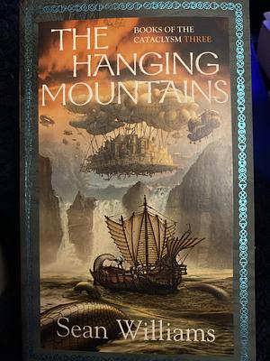 The Hanging Mountains by Sean Williams