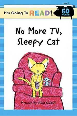 No More TV, Sleepy Cat by Elliot Kreloff