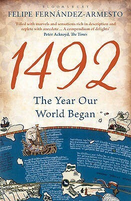 1492: The Year the World Began by Felipe Fernández-Armesto