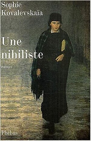 Une nihiliste by Sofia Kovalevskaya