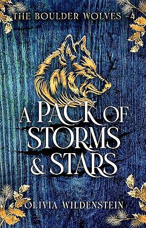 A Pack of Storms and Stars by Olivia Wildenstein