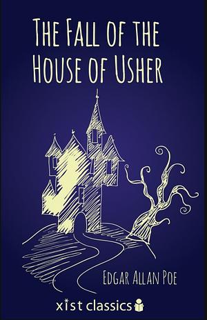 The Fall of the House of Usher by Edgar Allan Poe