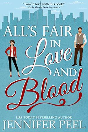 All's Fair in Love and Blood by Jennifer Peel