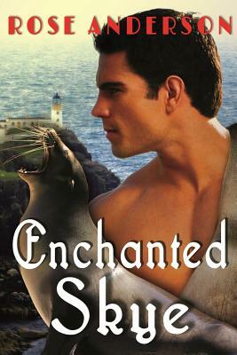 Enchanted Skye by Rose Anderson