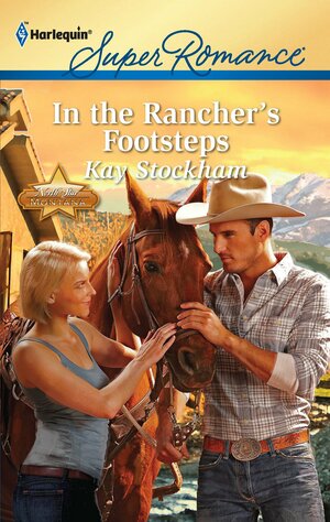 In the Rancher's Footsteps by Kay Stockham