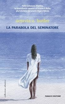 La parabola del seminatore by Octavia E. Butler