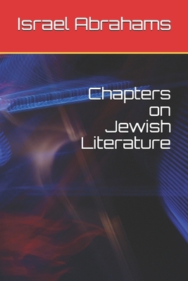 Chapters on Jewish Literature by Israel Abrahams