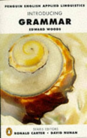 Introducing Grammar by David Numan, Edward G. Woods, Ronald Carter