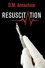 Resuscitation by D.M. Annechino, Christina Traister